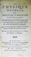 MEDICINE & SCIENCE  VALLEMONT, PIERRE LE LORRAIN DE, Abbé. La Physique Occulte; ou, Traité de la Baguette Divinatoire.  1693